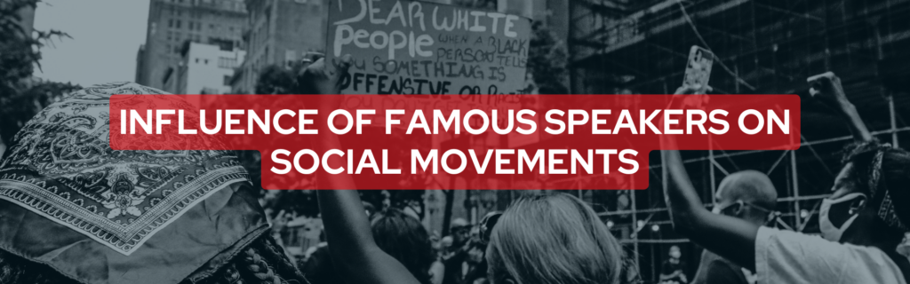 Influence of Famous Speakers on Social Movements_October 2024