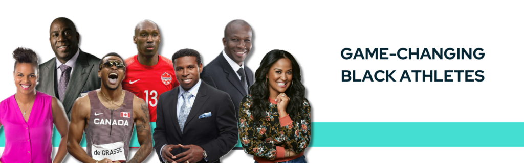 White banner with a teal horizontal stripe across the bottom. Text on the right reads "Gamechanging Black Athletes". On the left are headshots of 7 different black athlete speakers such as Donovan Bailey and Andre De Grasse.
