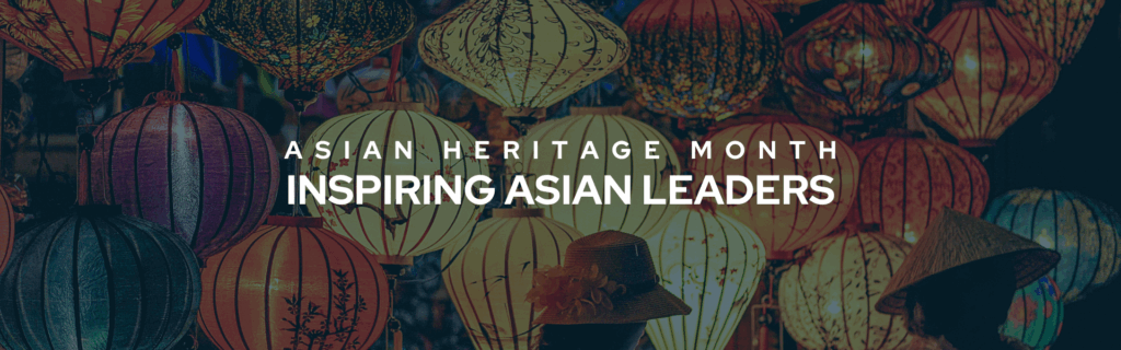 Banner that reads "Asian Heritage Month Inspiring Asian Leaders" in bold white font. The background image shows a plethora of colourful Asian lanterns.